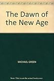 The dawn of the New Age