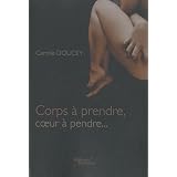 Corps � prendre coeur � pendrepar Camille Doucey