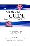 A College Guys Guide To College Girls