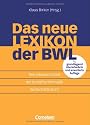 Erfolgreich im Beruf: Das neue Lexikon der BWL: Betriebswirtschaft - Wirtschaftsinformatik - Wirtschaftsrecht
