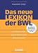 Produkt-Bild: Erfolgreich im Beruf: Das neue Lexikon der BWL: Betriebswirtschaft - Wirtschaftsinformatik - Wirtschaftsrecht