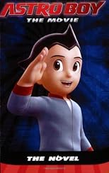 Astro Boy : the novel