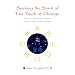 Seeking the Spirit of the Book of Change: 8 Days to Mastering a Shamanic Yijing (I Ching) Prediction System