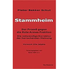 Stammheim. Der Proze� gegen die Rote Armee Fraktion: Die notwendige Korrektur der herrschenden Meinung