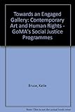 Towards an engaged gallery : contemporary art and human rights : GoMA's social justice programmes