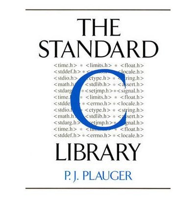 [(The Standard C. Library )] [Author: P. J. Plauger] [Aug-1991]