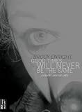 Brock Enright: Good Times Will Never Be the Same [DVD] [2009] [Region 1] [US Import] [NTSC]