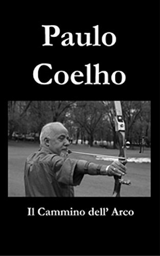 Il Cammino dell' Arco (Italian Edition)