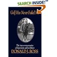 Golf Has Never Failed Me: The Lost Commentaries of Legendary Golf Architect Donald J. Ross
