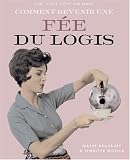 Comment devenir une fée du logis