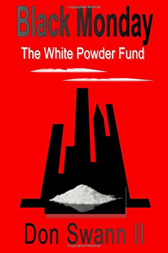 black monday the white powder fund