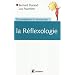 Comprendre et pratiquer la r�flexologie