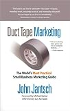 by John Jantsch Duct Tape Marketing: The Worlds Most Practical Small Business Marketing Guide (text only)[Paperback]2008