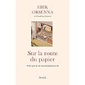 Sur la route du papier: Petit pr�cis de mondialisation III