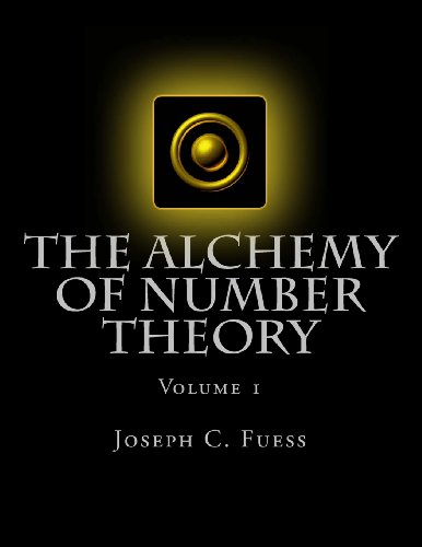 The Alchemy of Number Theory (Volume 1)