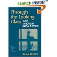 Through The Looking Glass: Women And Borderline Personality... by Dana Becker