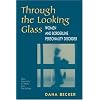 Through The Looking Glass: Women And Borderline Personality Disorder (New Directions in Theory and Psychology)