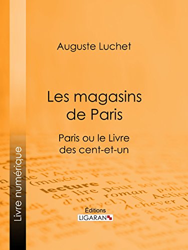 Les magasins de Paris: Paris ou le Livre des cent-et-un (French Edition)