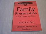 Family preservation : a brief therapy workbook