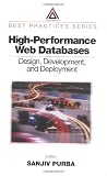 High Performance Web Databases: Design, Development, and Deployment (Best practi