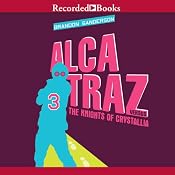 Alcatraz Versus the Knights of Crystallia: Alcatraz, Book 3 | [Brandon Sanderson]