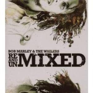 Bob Marley - Remixed & Unmixed - Zortam Music
