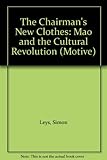 The Chairman's new clothes : Mao and the cultural revolution