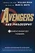 Image of The Avengers and Philosophy: Earth's Mightiest Thinkers (The Blackwell Philosophy and Pop Culture Series)
