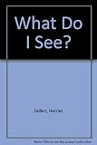 What do I see?