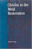 Choshu in the Meiji Restoration (Studies of Modern Japan)