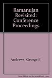 Ramanujan revisited : proceedings of the centenary conference, University of Illinois at Urbana-Champaign, June 1-5, 1987