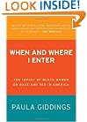 When and Where I Enter: The Impact of Black Women on Race and Sex in America