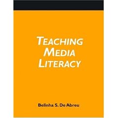 Teaching Media Literacy: A How-to-do-it Manual and CD-ROM (How-to-Do-It Manuals for Librarians)