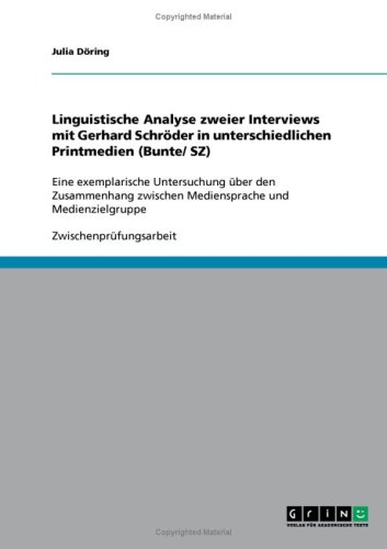 Linguistische Analyse zweier Interviews mit Gerhard Schr�der in unterschiedlichen Printmedien (Bunte/ SZ)