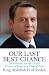 Our Last Best Chance: The Pursuit of Peace in a Time of Peril