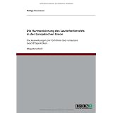Die Harmonisierung des Lauterkeitsrechts in der Europ�ischen Union: Die Auswirkungen der Richtlinie �ber unlautere Gesch�ftspraktikenvon "Philipp Rosenauer"