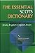 The Essential Scots Dictionary: Scots/English -english/Scots by Scots Language Dictionaries