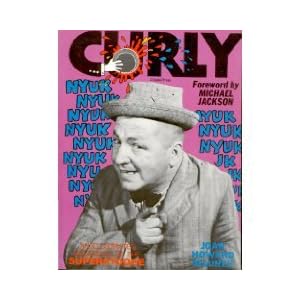 Joan Howard Maurer - Curly: An Illustrated Biography of the Superstooge Reviews