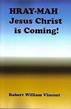 HRAY-MAH Jesus Christ is Coming! (HRAY MAH)