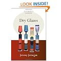 Dry Glazes (Ceramics Handbooks)