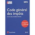 Code g�n�ral des imp�ts et livre des proc�dures fiscales. Textes � jour au 27 janvier 2012