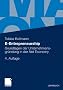 E-Entrepreneurship: Grundlagen der Unternehmensgr�ndung in der Net Economy