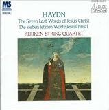 ハイドン:十字架上のキリストの最後の七つの言葉 by クイケン四重奏団 (アーティスト 演奏),ハイドン (作曲) (2001-01-20)