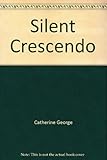 Silent crescendo