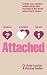 Attached: Identify your attachment style and find your perfect match