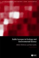 Stable Isotopes in Ecology and Environmental Science (Ecological Methods and Concepts)