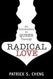 Radical Love: An Introduction to Queer Theology