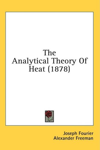The Analytical Theory Of Heat (1878)