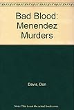 Bad blood : the shocking story behind the Menendez killings