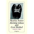 Richtig leben mit Geri Weibel: Alle Folgen in einem Band